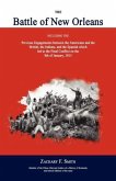 The Battle of New Orleans: Including the Previous Engagements Between the Americans and the British, the Indians, and the Spanish Which Led to th