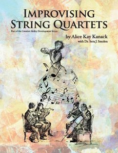 Improvising String Quartets - Kanack, Alice Kay;Smolen, Sera J.