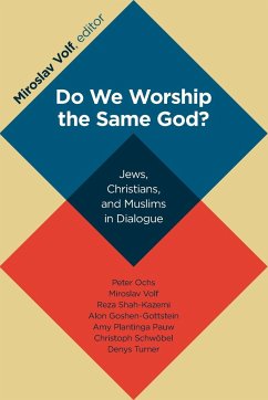 Do We Worship the Same God? - Volf, Miroslav