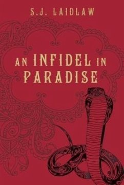 An Infidel in Paradise - Laidlaw, S. J.