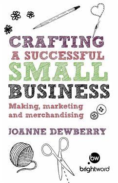Crafting a Successful Small Business - Dewberry, Joanne Crafting a Successful Small Business - Dewberry, Joanne