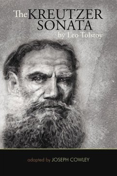 The Kreutzer Sonata by Leo Tolstoy - Cowley, Joseph