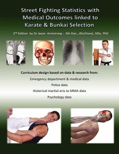 Street Fighting Statistics with Medical Outcomes linked to Karate & Bunkai Selection - Armstrong, B. Sc. (Honours) MSc