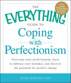 The Everything Guide to Coping with Perfectionism - Bowers, Ellen