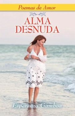 Alma Desnuda, Poemas de Amor - Gamboa, Esperanza