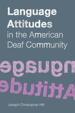 Language Attitudes in the American Deaf Community - Hill, Joseph Christopher