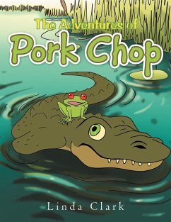 The Adventures of Pork Chop - Clark, Linda