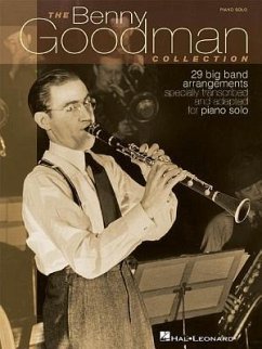 The Benny Goodman Collection: 29 Big Band Arrangements Specially Transcribed & Adapted for Piano Solo - Wolf, D. Ed.