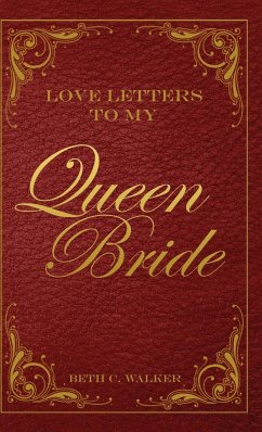 Love Letters to My Queen Bride