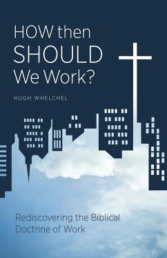 How Then Should We Work? How Then Should We Work?