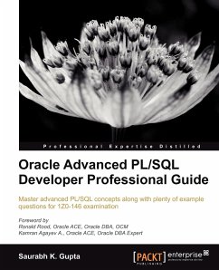 Oracle Advanced PL/SQL Developer Professional Guide - Saurabh, Gupta; Gupta, Saurabh