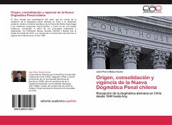 Origen, consolidación y vigencia de la Nueva Dogmática Penal chilena - Matus Acuña, Jean Pierre