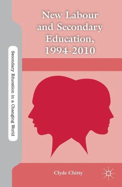 New Labour and Secondary Education, 1994-2010 - Chitty, C.