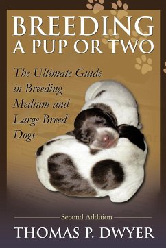 Breeding a Pup or Two - Dwyer, Thomas P.