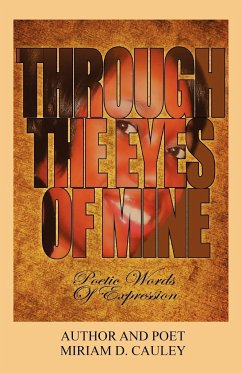 Through The Eyes of Mine - Cauley, Miriam D.