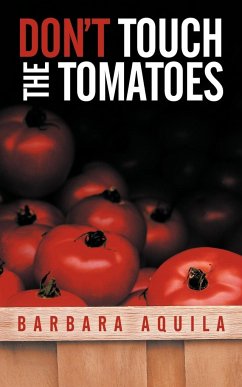 Don't Touch the Tomatoes - Aquila, Barbara