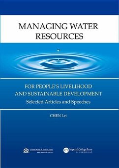 Managing Water Resources for People's Livelihood and Sustainable Development: Selected Articles and Speeches