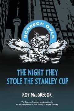 The Night They Stole the Stanley Cup - Macgregor, Roy