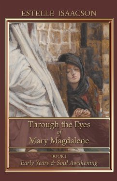 Through the Eyes of Mary Magdalene - Isaacson, Estelle