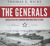 The Generals: American Military Command from World War II to Today