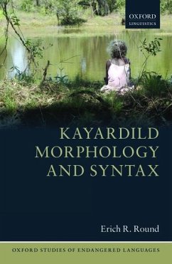 Kayardild Morphology and Syntax - Round, Erich R