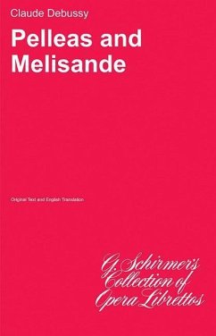 Pelleas and Melisande: Libretto