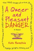 A Queer and Pleasant Danger: The True Story of a Nice Jewish Boy Who Joins the Church of Scientology, and Lea Ves Twelve Years Later to Become the