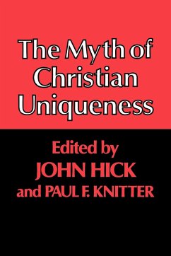 The Myth of Christian Uniqueness - Knitter, Paul F.