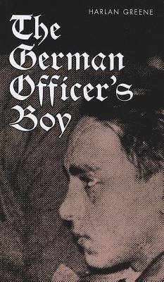 German Officer's Boy - Greene, Harlan