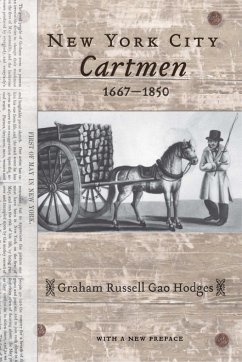 New York City Cartmen, 1667-1850 - Hodges, Graham Russell Gao