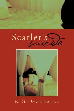 Scarlet's Suicide - Gonzalez, K. G.