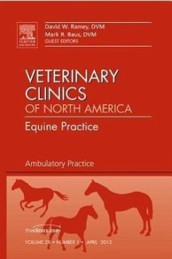 Ambulatory Practice, an Issue of Veterinary Clinics: Equine Practice - Ramey, David W; Baus, Mark R