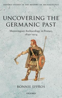 Uncovering the Germanic Past - Effros, Bonnie