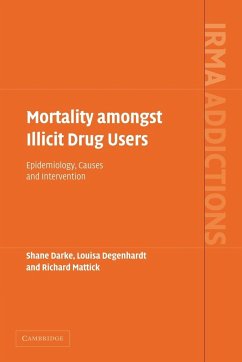 Mortality Amongst Illicit Drug Users - Darke, Shane; Degenhardt, Louisa; Mattick, Richard