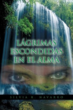 Lagrimas Escondidas En El Alma - Navarro, Silvia R.