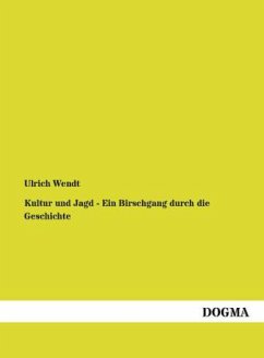 Kultur und Jagd - Ein Pirschgang durch die Geschichte