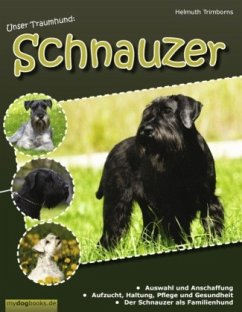 Unser Traumhund: Schnauzer - Trimborns, Helmuth