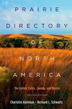 Prairie Directory of North America - Adelman, Charlotte; Schwartz, Bernard