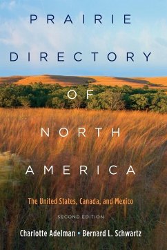 Prairie Directory of North America - Adelman, Charlotte; Schwartz, Bernard