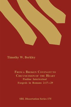 From a Broken Covenant to Circumcision of the Heart - Berkley, Timothy W.