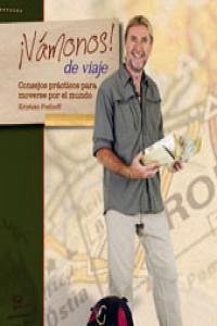Cover ¡Vámonos de viaje! : consejos prácticos para moverse por el mundo