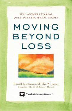Moving Beyond Loss - Friedman, Russell; James, John W