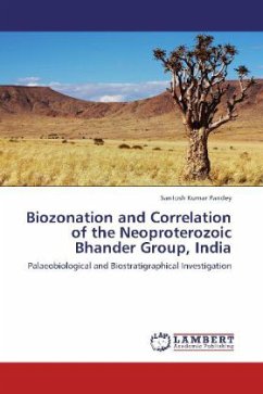 Biozonation and Correlation of the Neoproterozoic Bhander Group, India - Pandey, Santosh Kumar
