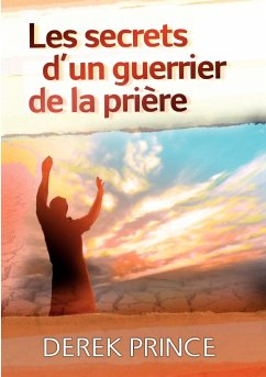 Secrets of a Prayer Warrior - French - Prince, Derek