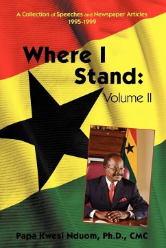 Where I Stand, Volume II - Nduom CMC, Papa Kwesi