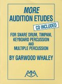 More Audition Etudes (+CD) for snare drum, timpani, keyboard percussion and multiple percussion More Audition Etudes (+CD) for snare drum, timpani, keyboard percussion and multiple percussion