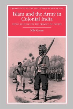 Islam and the Army in Colonial India - Green, Nile