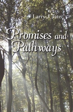 Promises and Pathways - Finding Your Way to God's Promised Gifts - Tate, Larry J.