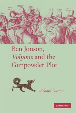Ben Jonson, Volpone and the Gunpowder Plot - Dutton, Richard