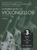 Chamber Music for Four Violoncellos, Volume 3 Chamber Music for Four Violoncellos, Volume 3